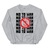 No To War Unisex Sweatshirt