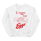 Leggo My Leggo Unisex Sweatshirt