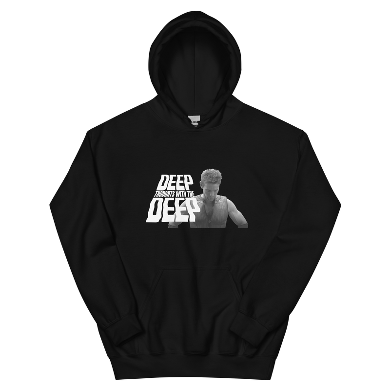 Deep Thoughts With The Deep Unisex Hoodie