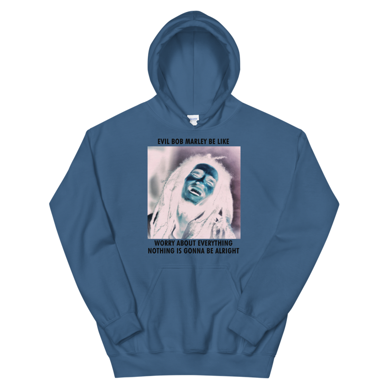 Evil Bob Marley Be Like Unisex Hoodie