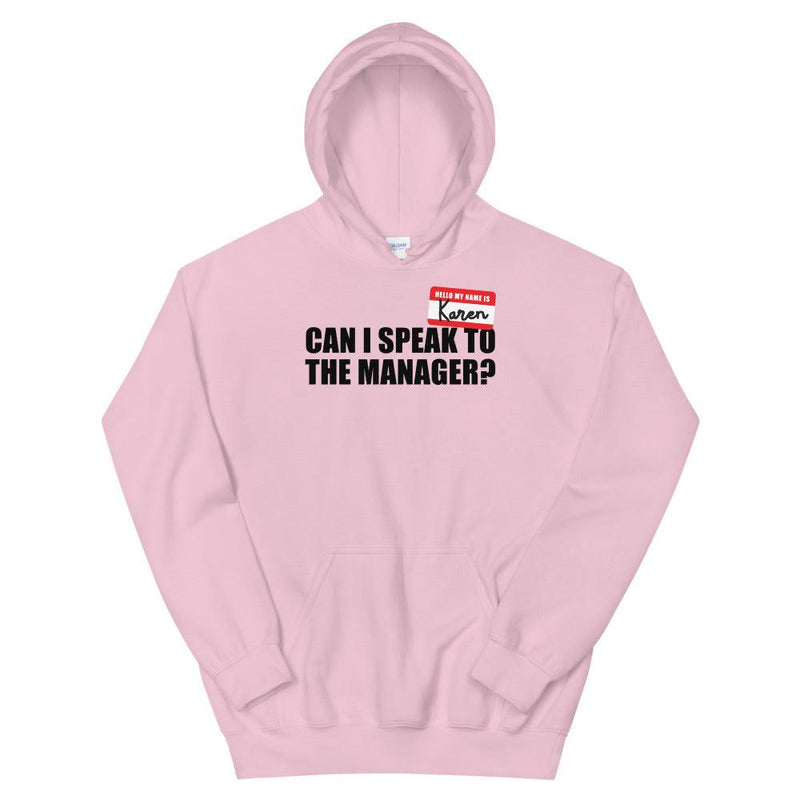 Can I Speak To The Manager Unisex Hoodie