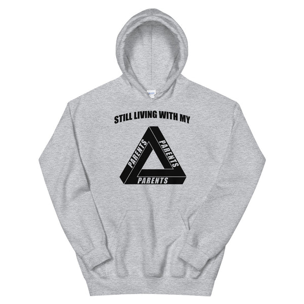 Still Living With My Parents Unisex Hoodie